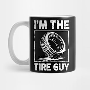 I'm The Tire Guy Mug